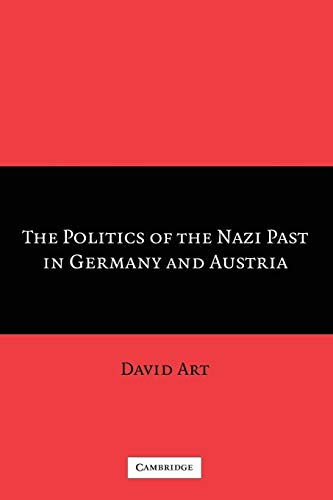 9780521673242: The Politics of the Nazi Past in Germany and Austria