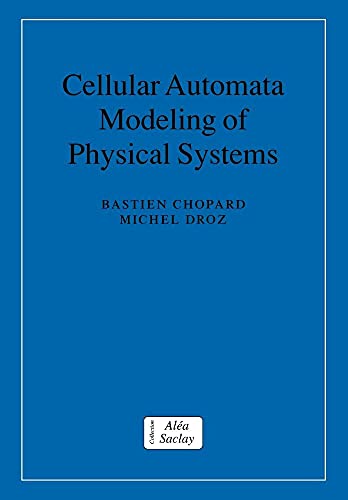Stock image for Cellular Automata Modeling of Physical Systems (Collection Alea-Saclay: Monographs and Texts in Statistical Physics) for sale by Lucky's Textbooks