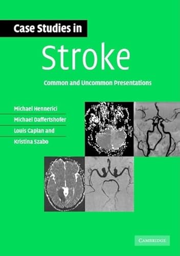 Beispielbild fr Case Studies in Stroke : Common and Uncommon Presentations zum Verkauf von Better World Books