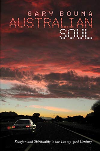 Stock image for Australian Soul: Religion and Spirituality in the Twenty-First Century for sale by Windows Booksellers