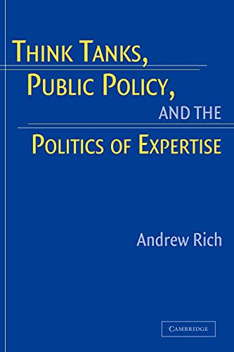 9780521673945: Think Tanks, Public Policy, and the Politics of Expertise