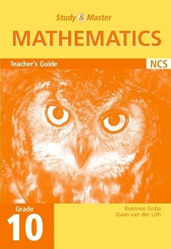 Study and Master Mathematics Grade 10 Teacher's Book (9780521674270) by Goba, Busisiwe; Lith, Daan Van Der