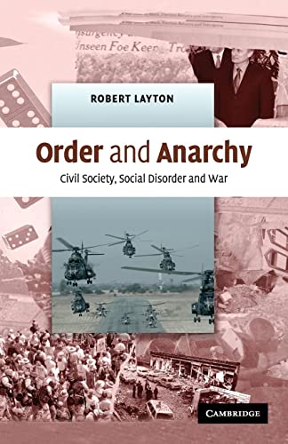 Imagen de archivo de Order and Anarchy : Civil Society, Social Disorder and War a la venta por Better World Books