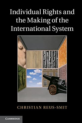 9780521674485: Individual Rights and the Making of the International System