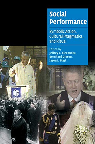 Imagen de archivo de Social Performance : Symbolic Action, Cultural Pragmatics, and Ritual a la venta por Better World Books: West