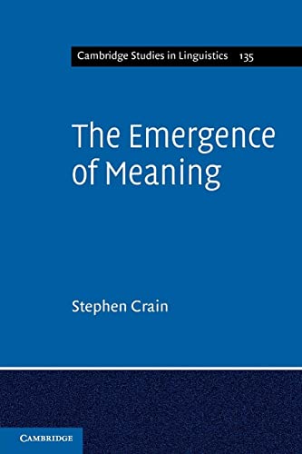 Stock image for The Emergence of Meaning (Cambridge Studies in Linguistics) for sale by AwesomeBooks