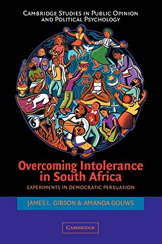 Stock image for Overcoming Intolerance in South Africa: Experiments in Democratic Persuasion (Cambridge Studies in Public Opinion and Political Psychology) for sale by HPB Inc.