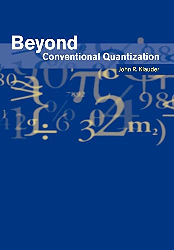 Stock image for Beyond Conventional Quantization for sale by Lucky's Textbooks