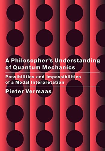 9780521675673: A Philosopher's Understanding of Quantum Mechanics Paperback: Possibilities and Impossibilities of a Modal Interpretation