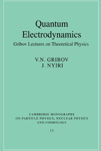 9780521675697: Quantum Electrodynamics: Gribov Lectures on Theoretical Physics (Cambridge Monographs on Particle Physics, Nuclear Physics and Cosmology) (Cambridge ... Physics and Cosmology, Series Number 13)