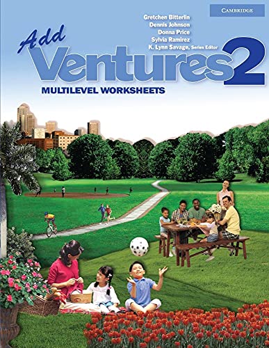 Add Ventures 2: Multilevel Worksheets (9780521675840) by Bitterlin, Gretchen; Johnson, Dennis; Price, Donna; Ramirez, Sylvia; Savage, K. Lynn