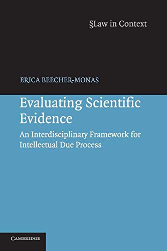 Beispielbild fr Evaluating Scientific Evidence: An Interdisciplinary Framework for Intellectual Due Process (Law in Context) zum Verkauf von WorldofBooks