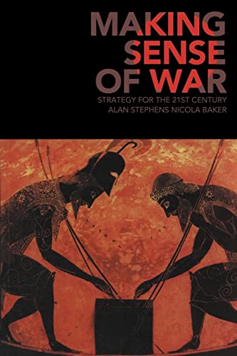 Beispielbild fr Making Sense of War: Strategy for the 21st Century zum Verkauf von Prior Books Ltd