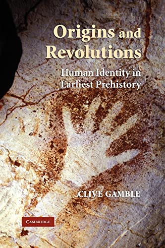 Imagen de archivo de Origins and Revolutions: Human Identity in Earliest Prehistory a la venta por Smith Family Bookstore Downtown