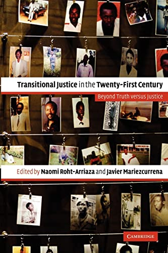 9780521677509: Transitional Justice in the Twenty-First Century: Beyond Truth versus Justice