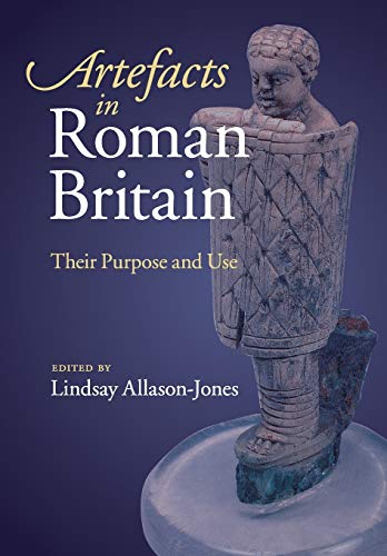 Imagen de archivo de Artefacts in Roman Britain: Their Purpose and Use a la venta por Textbooks_Source
