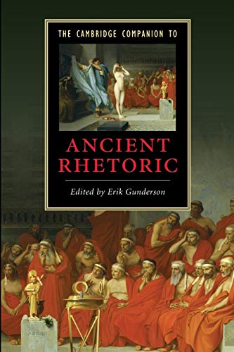 The Cambridge Companion to Ancient Rhetoric. - Gunderson, Erik
