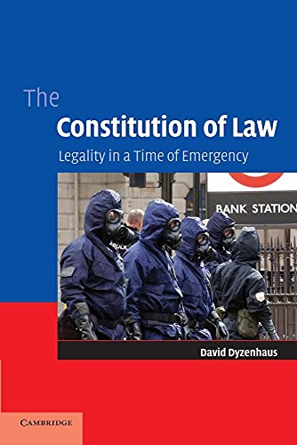 Beispielbild fr The Constitution of Law : Legality in a Time of Emergency zum Verkauf von Better World Books