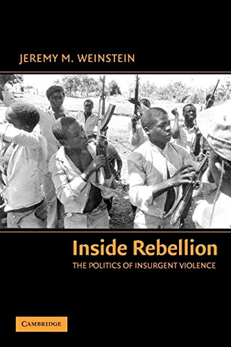 Beispielbild fr Inside Rebellion: The Politics of Insurgent Violence (Cambridge Studies in Comparative Politics) zum Verkauf von Wonder Book