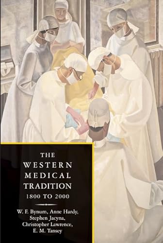 The Western Medical Tradition 2 Volume Paperback Set (9780521678070) by Bynum, W. F.; Hardy, Anne; Jacyna, Stephen; Lawrence, Christopher; Tansey, E. M.; Conrad, Lawrence I.; Neve, Michael; Nutton, Vivian; Porter, Roy;...