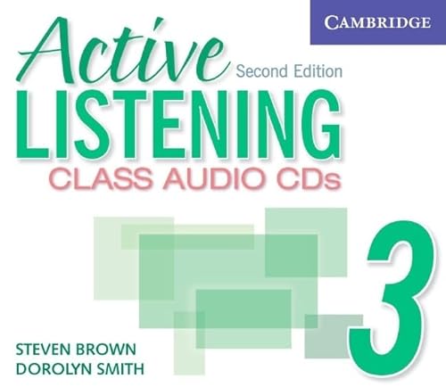 Active Listening 3 Class Audio CDs (Active Listening Second edition) (9780521678230) by Brown, Steve; Smith, Dorolyn