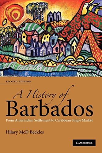 9780521678490: A History of Barbados: From Amerindian Settlement to Caribbean Single Market