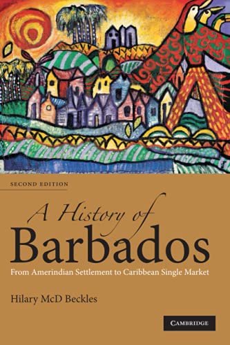 9780521678490: A History of Barbados: From Amerindian Settlement to Caribbean Single Market