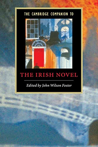 The Cambridge Companion to the Irish Novel (Cambridge Companions to Literature) (9780521679961) by Wilson Foster, John