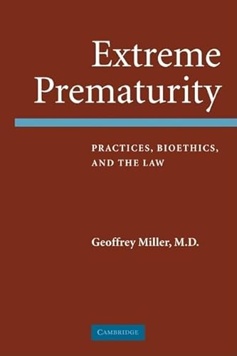 Beispielbild fr Extreme Prematurity: Practices, Bioethics And The Law zum Verkauf von WorldofBooks