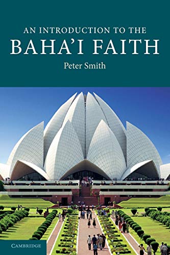 An Introduction to the Baha'i Faith (Introduction to Religion) (9780521681070) by Smith, Peter