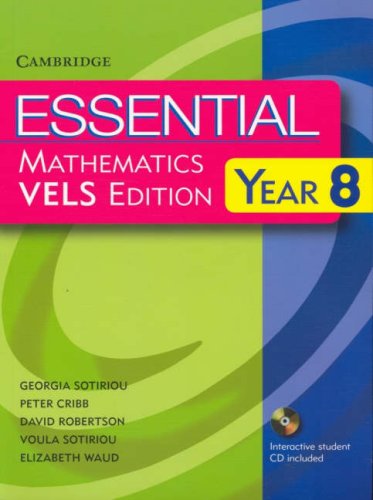 Essential Mathematics VELS Edition Year 8 Pack with Student Book, Student CD and Homework Book (9780521681759) by Robertson, David; Cribb, Peter; Sotiriou, Georgia; Sotiriou, Voula; Waud, Elizabeth