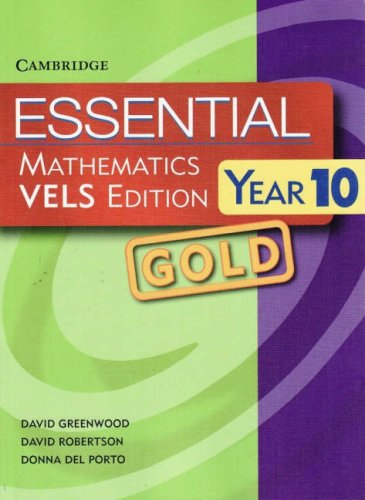 Essential Mathematics VELS Edition Year 10 GOLD (9780521681780) by Greenwood, David; Robertson, David; Del Porto, Donna