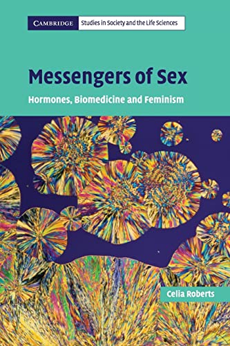 9780521681971: Messengers of Sex: Hormones, Biomedicine and Feminism
