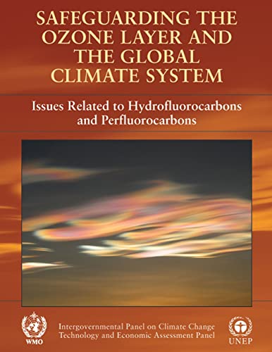 Imagen de archivo de Safeguarding the Ozone Layer and the Global Climate System: Special Report of the Intergovernmental Panel on Climate Change a la venta por Revaluation Books