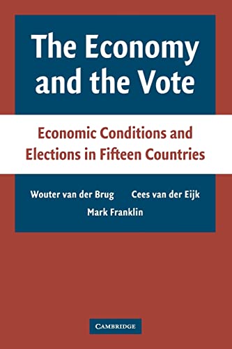 Beispielbild fr The Economy and the Vote: Economic Conditions and Elections in Fifteen Countries zum Verkauf von ThriftBooks-Dallas