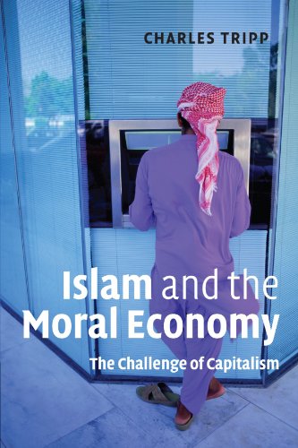 Beispielbild fr Islam and the Moral Economy: The Challenge of Capitalism zum Verkauf von Powell's Bookstores Chicago, ABAA