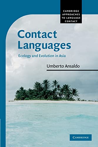 Beispielbild fr Contact Languages: Ecology And Evolution In Asia (Cambridge Approaches to Language Contact) zum Verkauf von Chiron Media