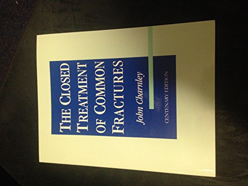 Imagen de archivo de The Closed Treatment of Common Fractures a la venta por Zoom Books Company