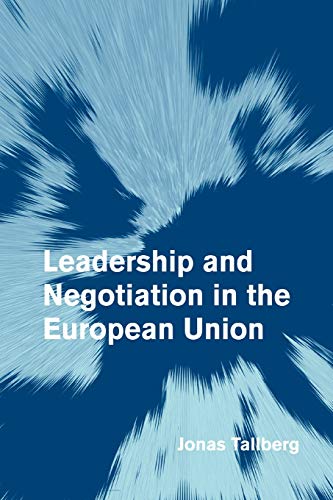 9780521683036: Leadership and Negotiation in the European Union Paperback (Themes in European Governance)