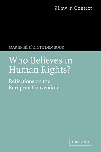 Stock image for Who Believes in Human Rights?: Reflections on the European Convention (Law in Context) for sale by WorldofBooks
