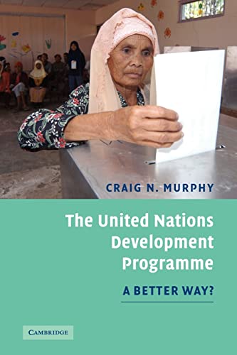 Imagen de archivo de The United Nations Development Programme: A Better Way? a la venta por AwesomeBooks