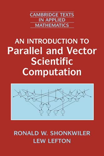 Beispielbild fr An Introduction to Parallel and Vector Scientific Computation (Cambridge Texts in Applied Mathematics, Series Number 41) zum Verkauf von Ria Christie Collections