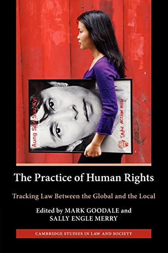 Imagen de archivo de The Practice of Human Rights: Tracking Law between the Global and the Local (Cambridge Studies in Law and Society) a la venta por More Than Words