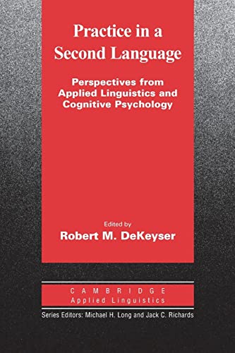 Beispielbild fr Practice in a Second Language: Perspectives from Applied Linguistics and Cognitive Psychology zum Verkauf von Anybook.com