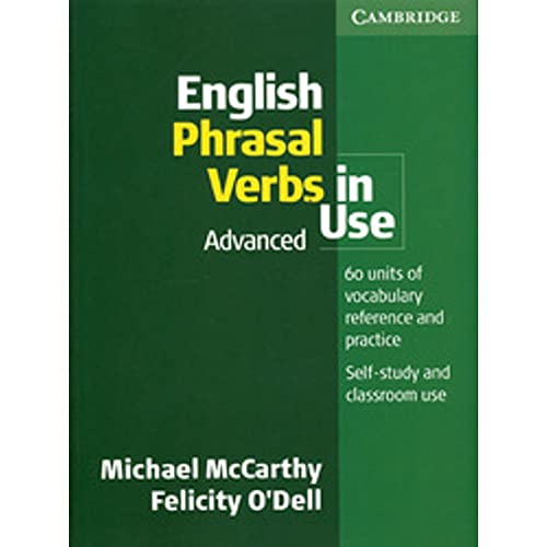 9780521684187: English Phrasal Verbs in use advanced [Lingua inglese]: Book with answers