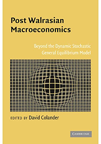 Stock image for Post Walrasian Macroeconomics: Beyond the Dynamic Stochastic General Equilibrium Model for sale by HPB-Red