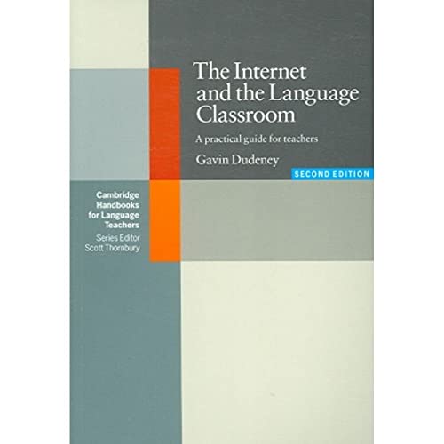 Imagen de archivo de The Internet and the Language Classroom: A Practical Guide for Teachers (Cambridge Handbooks for Language Teachers) a la venta por SecondSale