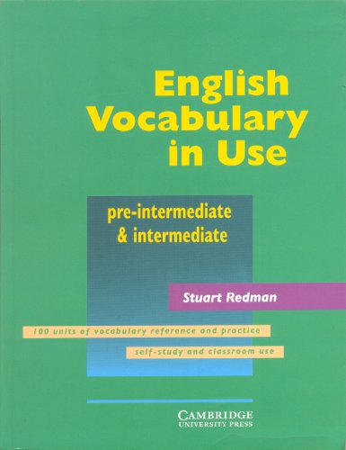 English Vocabulary in Use: Pre-Intermediate and Intermediate (9780521684576) by Stuart Redman