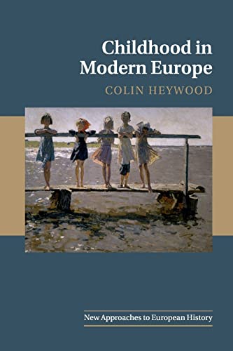 Beispielbild fr Childhood in Modern Europe zum Verkauf von Blackwell's