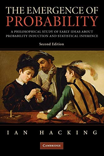 Beispielbild fr The Emergence of Probability: A Philosophical Study of Early Ideas about Probability, Induction and Statistical Inference (Cambridge Series on Statistical And Probabilistic Mathematics) zum Verkauf von HPB-Ruby